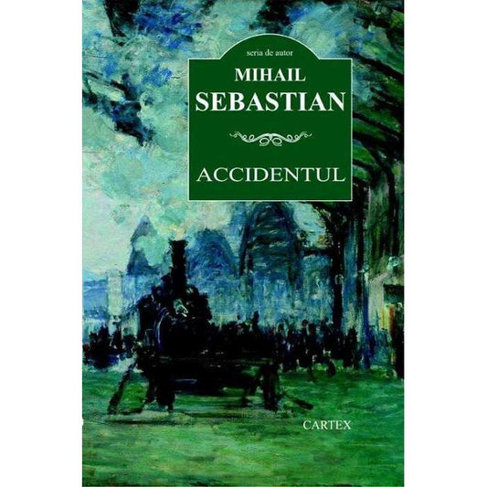 Accidentul, de Mihail Sebastian - Publisol.ro