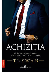 Achiziția (vol.2 din seria Clubul Miles High) - Publisol.ro