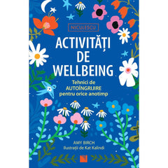 Activitati de wellbeing. Tehnici de autoingrijire pentru orice anotimp, de Amy Birch - Publisol.ro