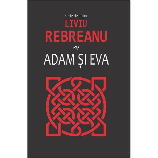 Adam si Eva, de Liviu Rebreanu - Publisol.ro