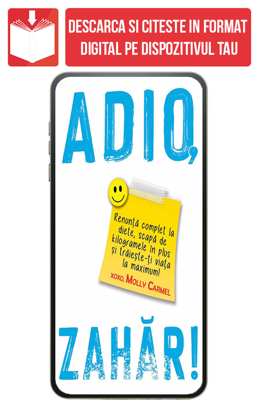 eBook ADIO, ZAHAR !, de Molly Carmel - Afla secretele unei vieti sanatoase si echilibrate!