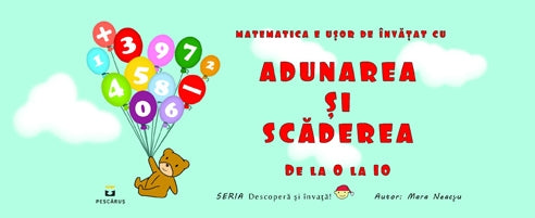 Adunarea si scaderea de la 0 la 10, de Mara Neacsu