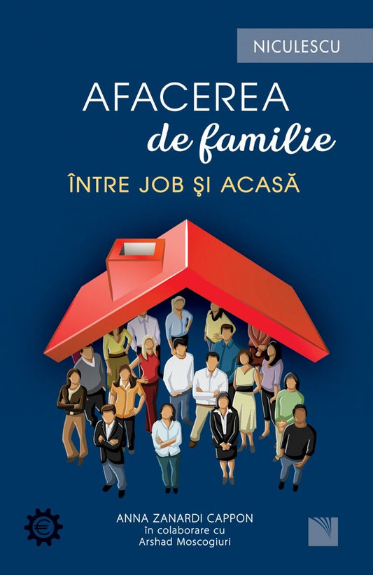 Afacerea de familie. intre job si acasa , de Anna Zanardi Cappon, in colaborare cu Arshad Moscogiuri - Publisol.ro