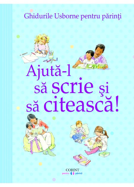 Ajută-l să scrie și să citească! Ghidurile Usborne pentru părinți - Publisol.ro