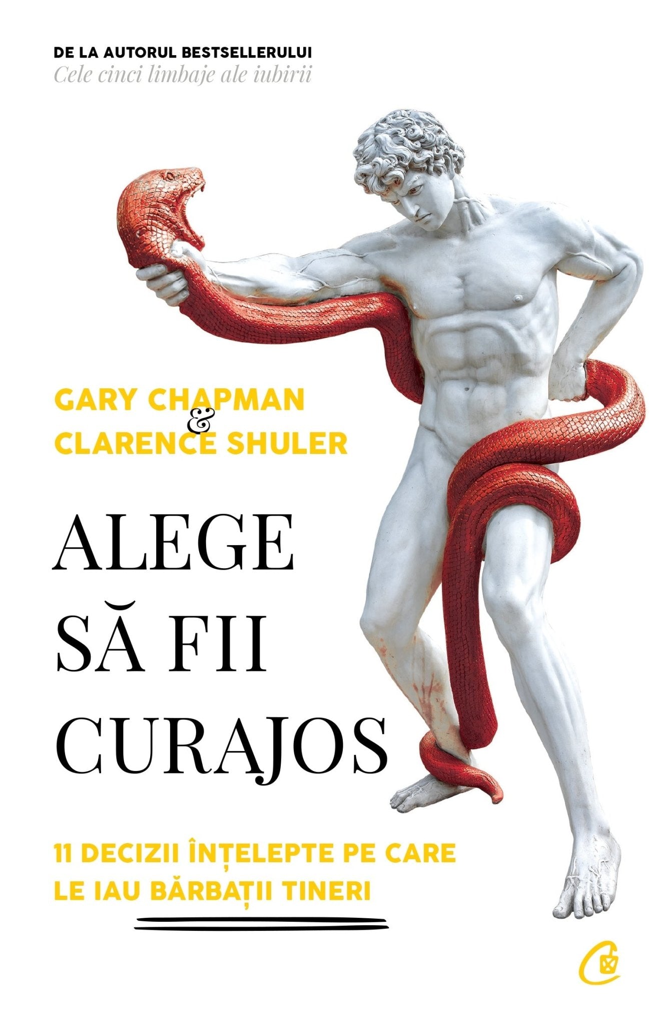 Alege sa fii curajos, de Gary Chapman, Clarence Shuler - Publisol.ro