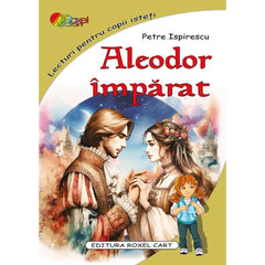 Aleodor imparat, de Petre Ispirescu - Publisol.ro