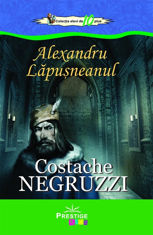 Alexandru Lapusneanul, de Costache Negruzzi - Publisol.ro