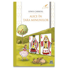 Alice in Tara Minunilor - editie completa (colectia clasici), de Lewis Carroll - Publisol.ro