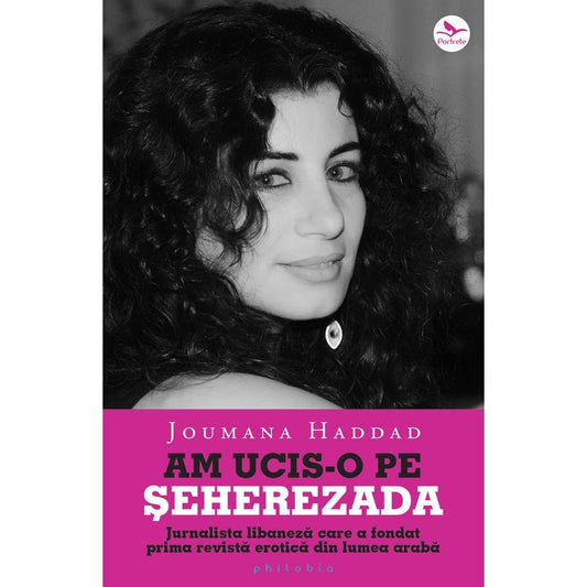 Am ucis - o pe Seherezada, de Joumana Haddad - Publisol.ro