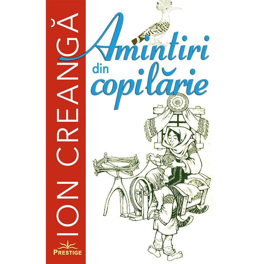 Amintiri din copilarie - Ion Creanga, de Ion Creanga - Publisol.ro