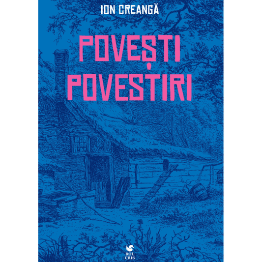 Amintiri din copilarie, povesti, povestiri, de Ion Creanga - Publisol.ro