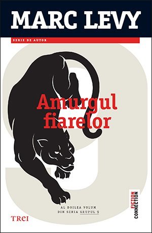 Amurgul fiarelor (seria Grupul 9, vol. 2), de Marc Lévy - Publisol.ro