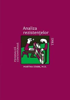 Analiza rezistențelor, de Martha Stark - Publisol.ro