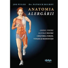 Anatomia alergării, de Joe Puleo, Patrick Milroy - Publisol.ro