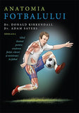 Anatomia fotbalului, de Donald Kirkendall, Adam Sayers - Publisol.ro