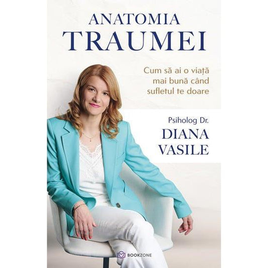 Anatomia traumei, de Dr. Diana Vasile - Publisol.ro