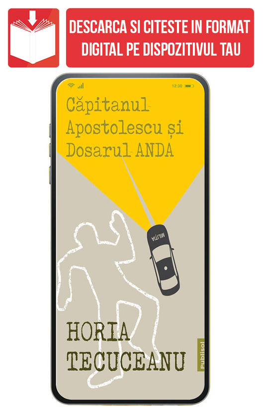 eBook Capitanul Apostolescu si dosarul Anda, de Horia Tecuceanu