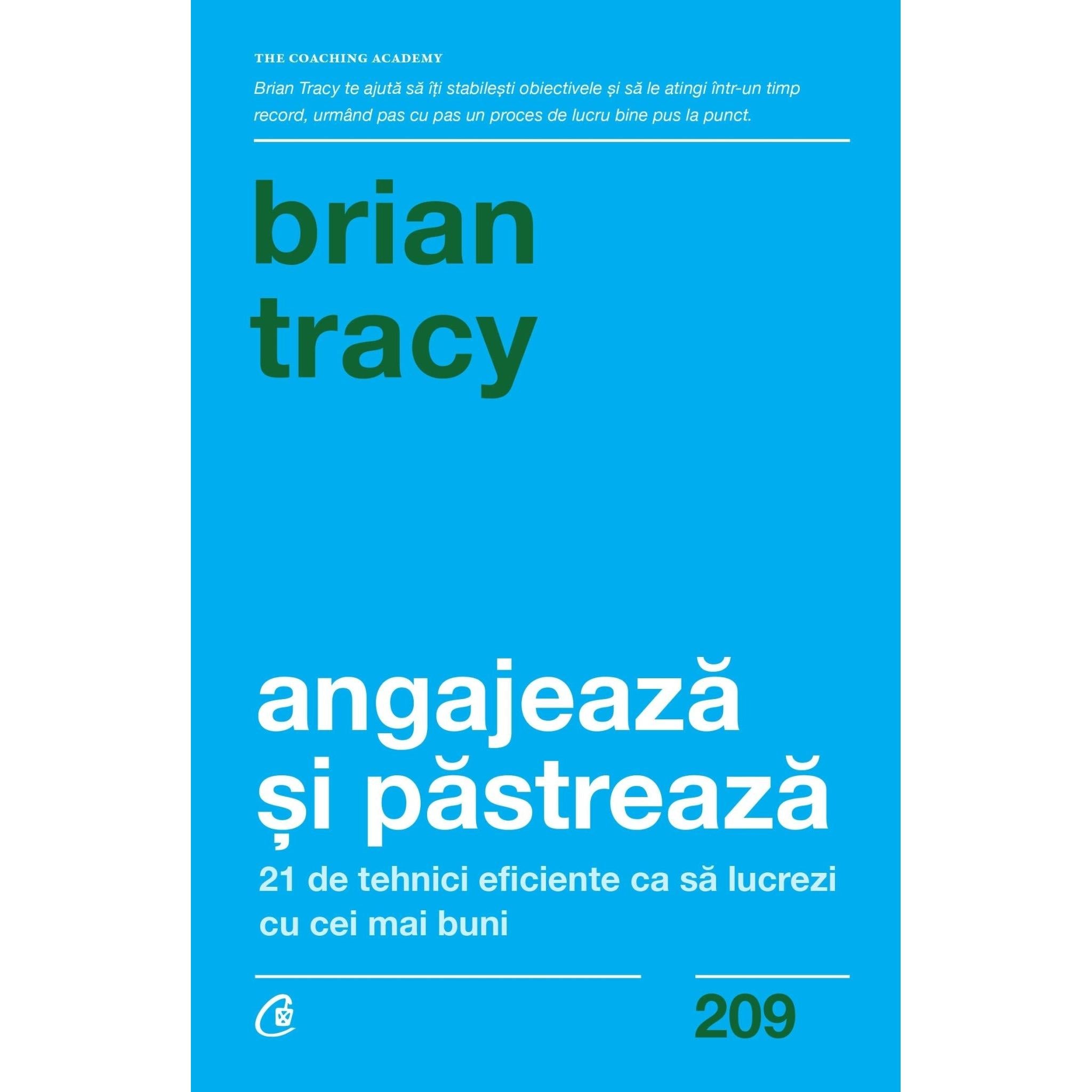 Angajeaza si pastreaza, de Brian Tracy - Publisol.ro