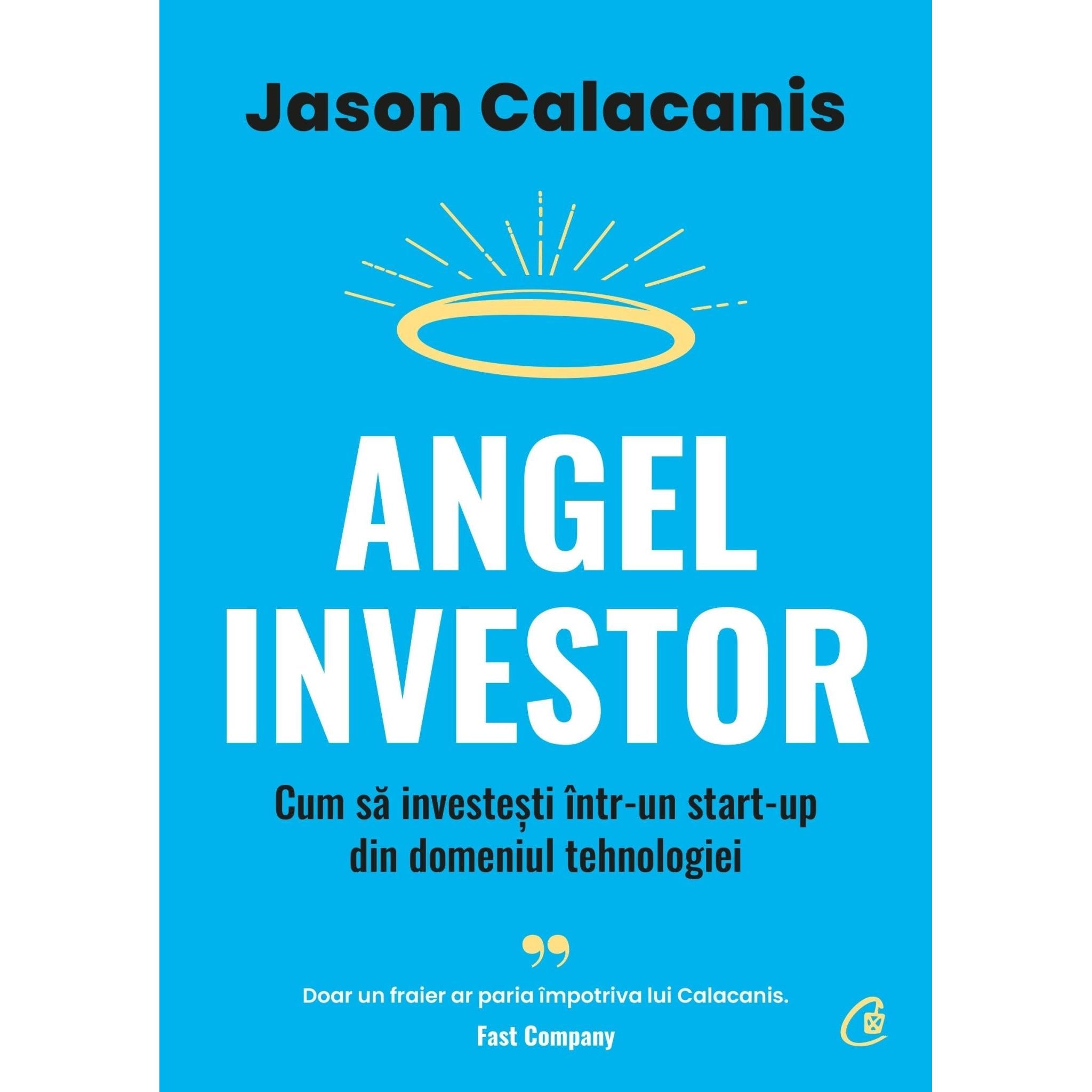 Angel Investor, de Jason Calacanis - Publisol.ro