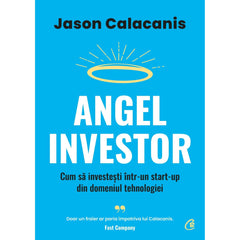 Angel Investor, de Jason Calacanis - Publisol.ro