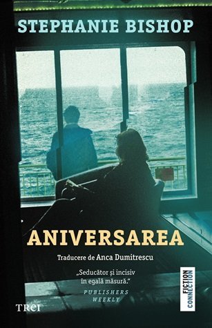 Aniversarea, de Stephanie Bishop - Publisol.ro