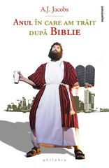 Anul in care am trait dupa Biblie, de A.J. Jacobs - Publisol.ro