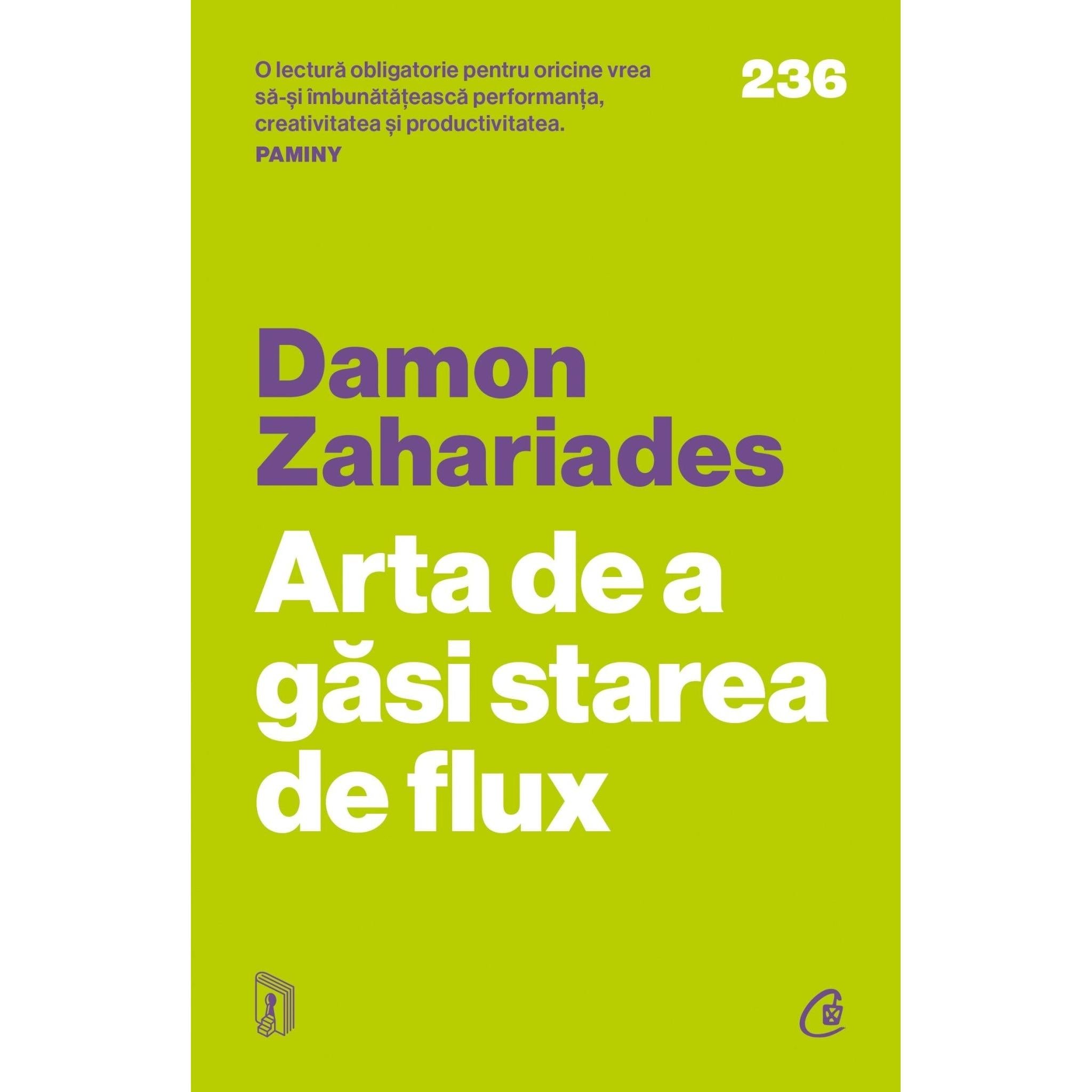 Arta de a gasi starea de flux, de Damon Zahariades - Publisol.ro