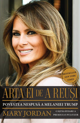 Arta ei de a reusi. Povestea nespusa a Melaniei Trump - Ed. digitala - PDF - Publisol.ro