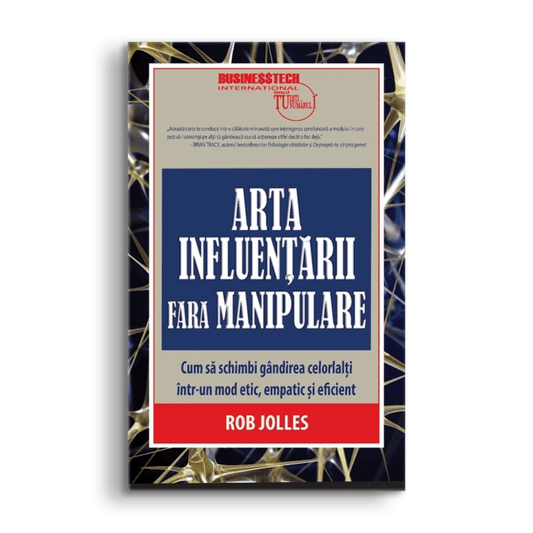 Arta influentarii fara manipulare, de Rob Jolles - Publisol.ro