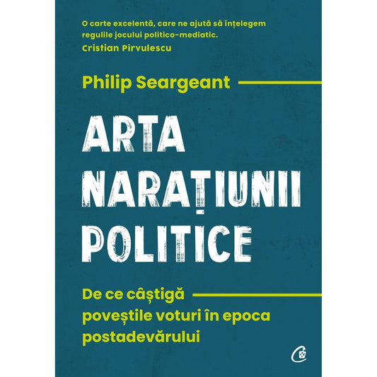 Arta naratiunii politice, de Philip Seargeant - Publisol.ro