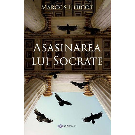Asasinarea lui Socrate, de Marcos Chicot - Publisol.ro