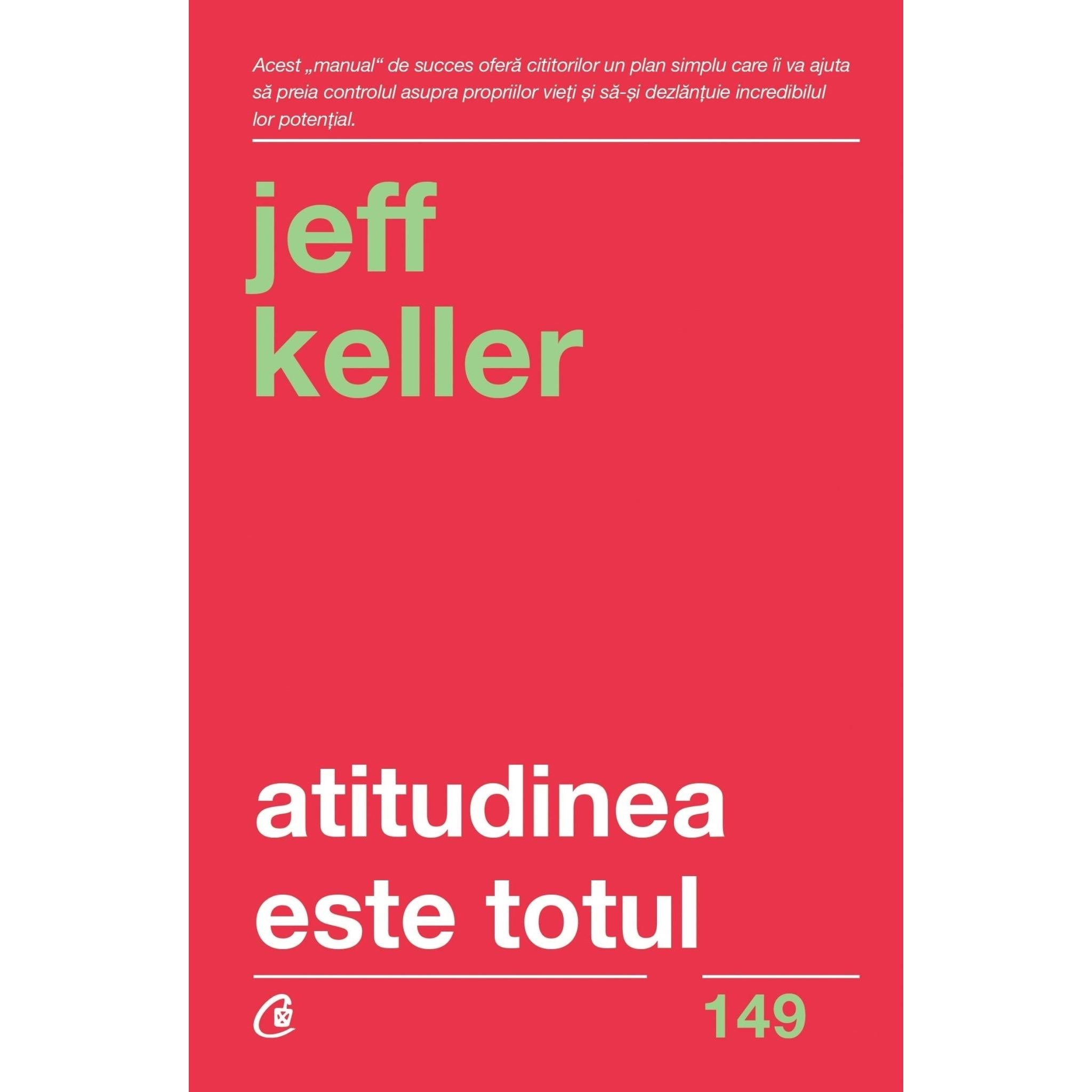 Atitudinea este totul , de Jeff Keller - Publisol.ro