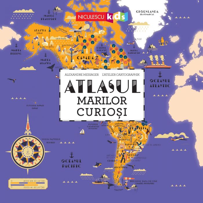 Atlasul Marilor Curiosi, de Alexandre Messager, L’Atelier Cartographik - Publisol.ro