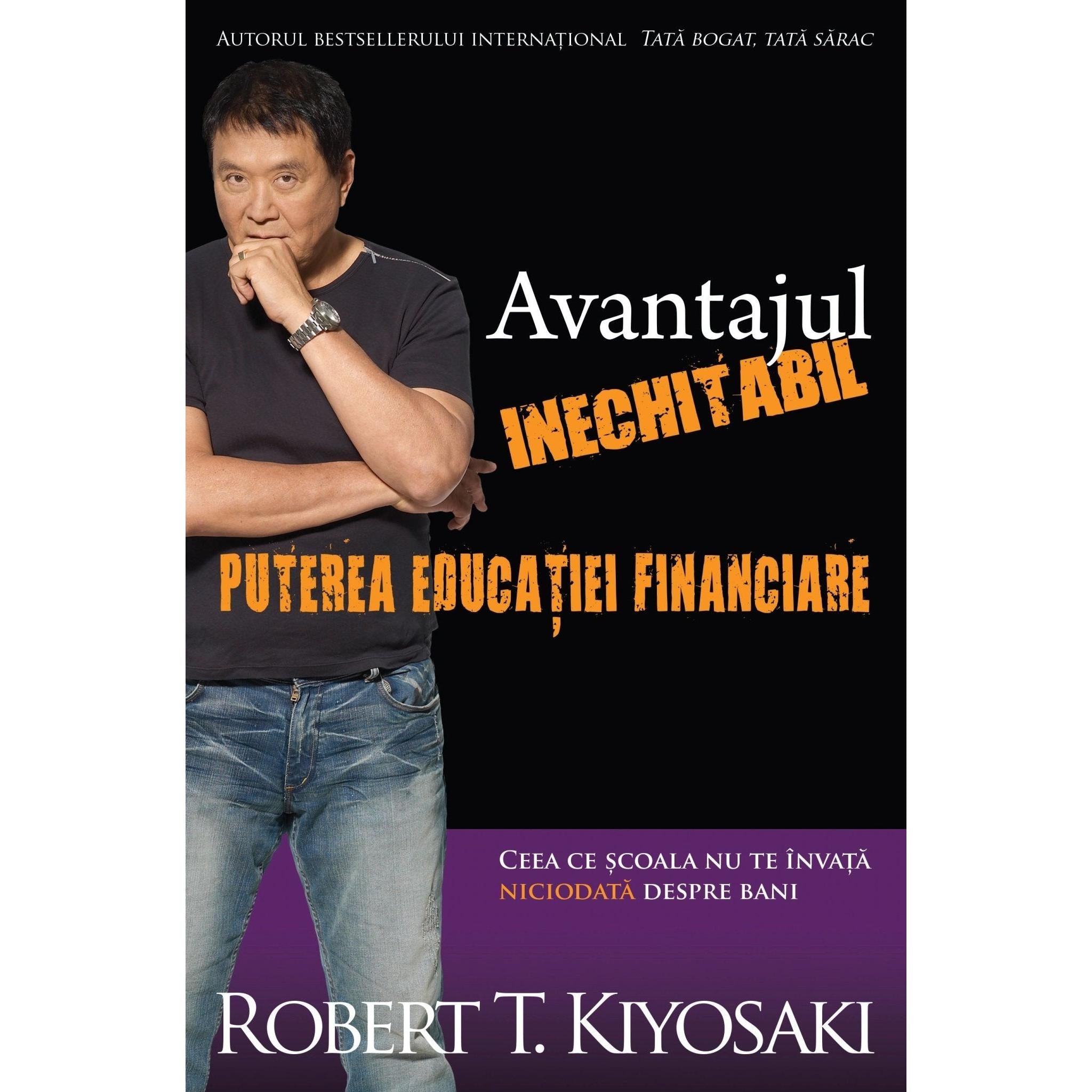 Avantajul inechitabil, de Robert T. Kiyosaki - Publisol.ro