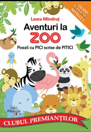 Aventuri la Zoo. Poezii cu Pici scrise de Pitici, de Laura Mindrut