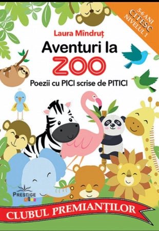 Aventuri la Zoo. Poezii cu Pici scrise de Pitici, de Laura Mindrut - Publisol.ro