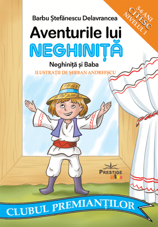 Aventurile lui NEGHINITA. Neghinita si baba. Citesc Nivelul 1, de Barbu Stefanescu Delavrancea - Publisol.ro