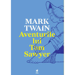 Aventurile lui Tom Sawyer, de Mark Twain - Publisol.ro