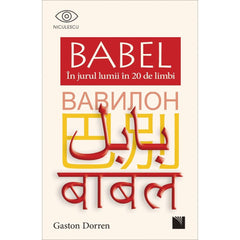 BABEL. in jurul lumii in 20 de limbi, de Gaston Dorren - Publisol.ro