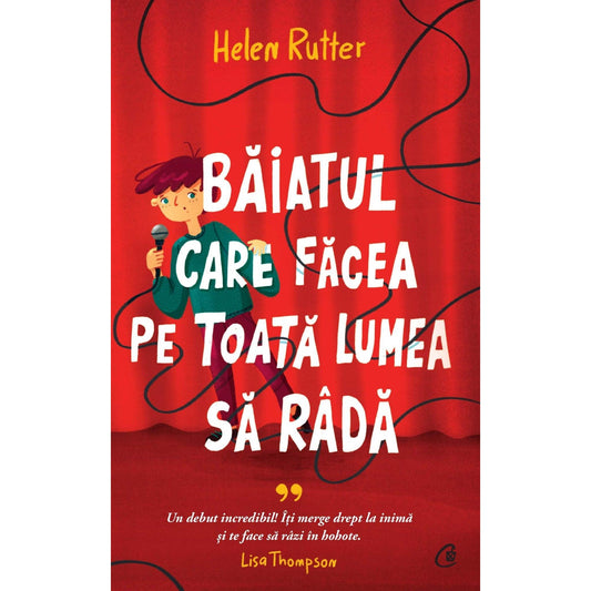 Baiatul care facea pe toata lumea sa rada, de Helen Rutter - Publisol.ro