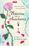 Balerina de la Auschwitz, de Dr. Edith Eva Eger - Publisol.ro