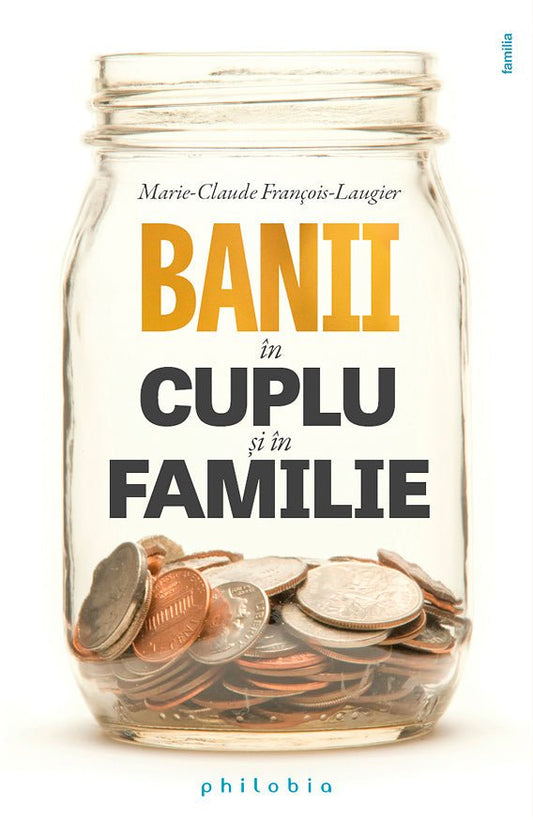 Banii în cuplu şi în familie, de Marie - Claude François - Laugier - Publisol.ro