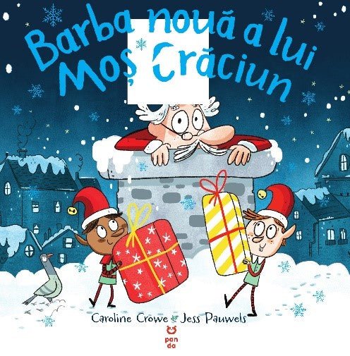 BARBA NOUA A LUI MOS CRACIUN, de CAROLINE CROWE, JESS PAUWELS - Publisol.ro