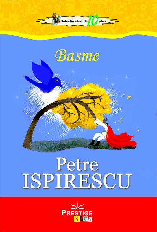 Basme. Petre Ispirescu, de Petre Ispirescu