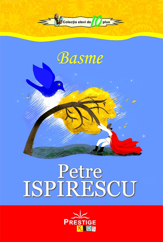 Basme. Petre Ispirescu, de Petre Ispirescu