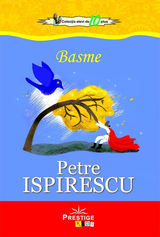 Basme. Petre Ispirescu, de Petre Ispirescu - Publisol.ro