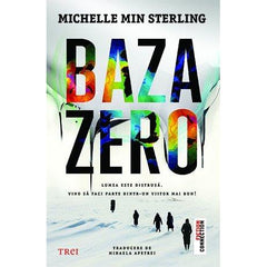 Baza zero, de Michelle Min Sterling - Publisol.ro