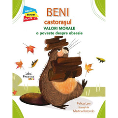 Beni Castorasul - Valori Morale: O poveste despre obsesie, de Felicia Law - Publisol.ro