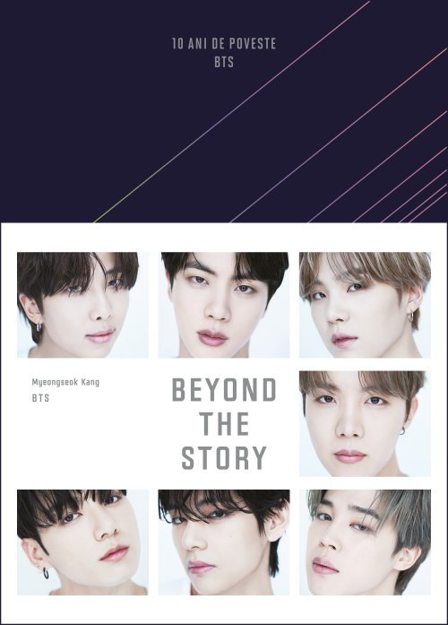 Beyond the story: 10 ani de poveste BTS, de BTS, Myeongseok Kang - Publisol.ro