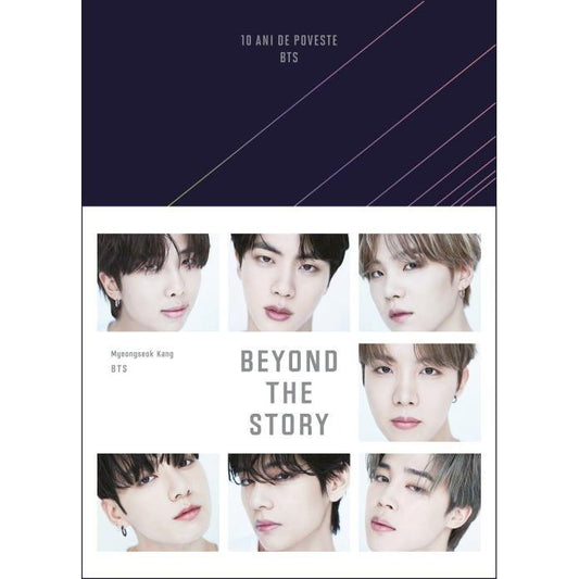 Beyond the story: 10 ani de poveste BTS, de BTS, Myeongseok Kang - Publisol.ro